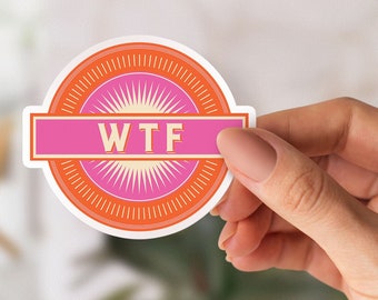 WTF Sticker | What the f*ck | funny stickers, laptop stickers, water bottle sticker, sarcastic sticker