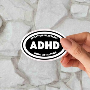 ADHD Sticker – Funny Mental Health Vinyl Decal, Neurodivergent Affirmation Sticker, Laptop & Water Bottle Sticker, Relatable ADHD Gift