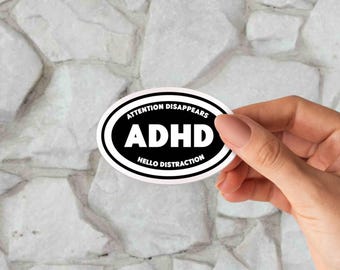 Funny ADHD Vinyl Sticker: Relatable Neurodivergent Affirmation
