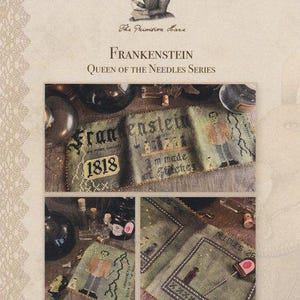 May include: A cross-stitch pattern titled Frankenstein Queen of the Needles Series featuring a green fabric background with black text, the year 1818, a Frankenstein monster figure, lightning bolts, and small glass bottles, presented in a multi-panel layout.