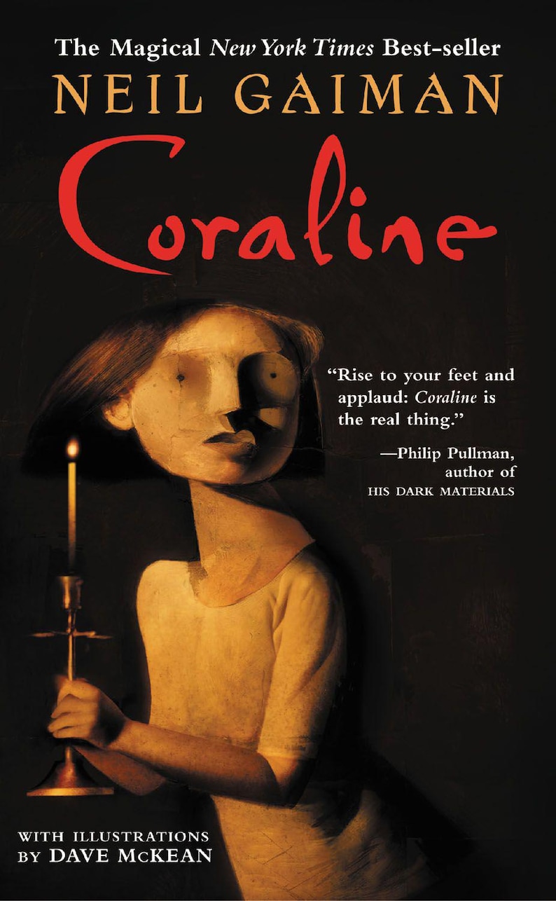 May include: Book cover for "Coraline" by Neil Gaiman. The title is in red script. The illustration features a pale figure holding a candle. Text includes the author's name, a quote, and the illustrator's name.