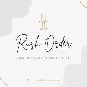 Puede incluir: Un fondo blanco con un icono de botella de esmalte de uñas dorado y el texto "Rush Order" en fuente cursiva negra. Debajo del texto está la frase "Have your nails made quicker" en fuente negra. El texto "BaroquenNails.etsy.com" está en la parte inferior de la imagen.