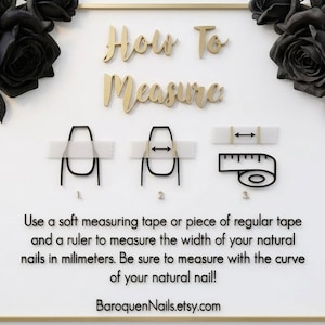 May include: A white instructional sign with gold trim and black roses in the corners. It features the text How To Measure, three diagrams showing nail measurement techniques, and instructions to use tape and a ruler in millimeters.
