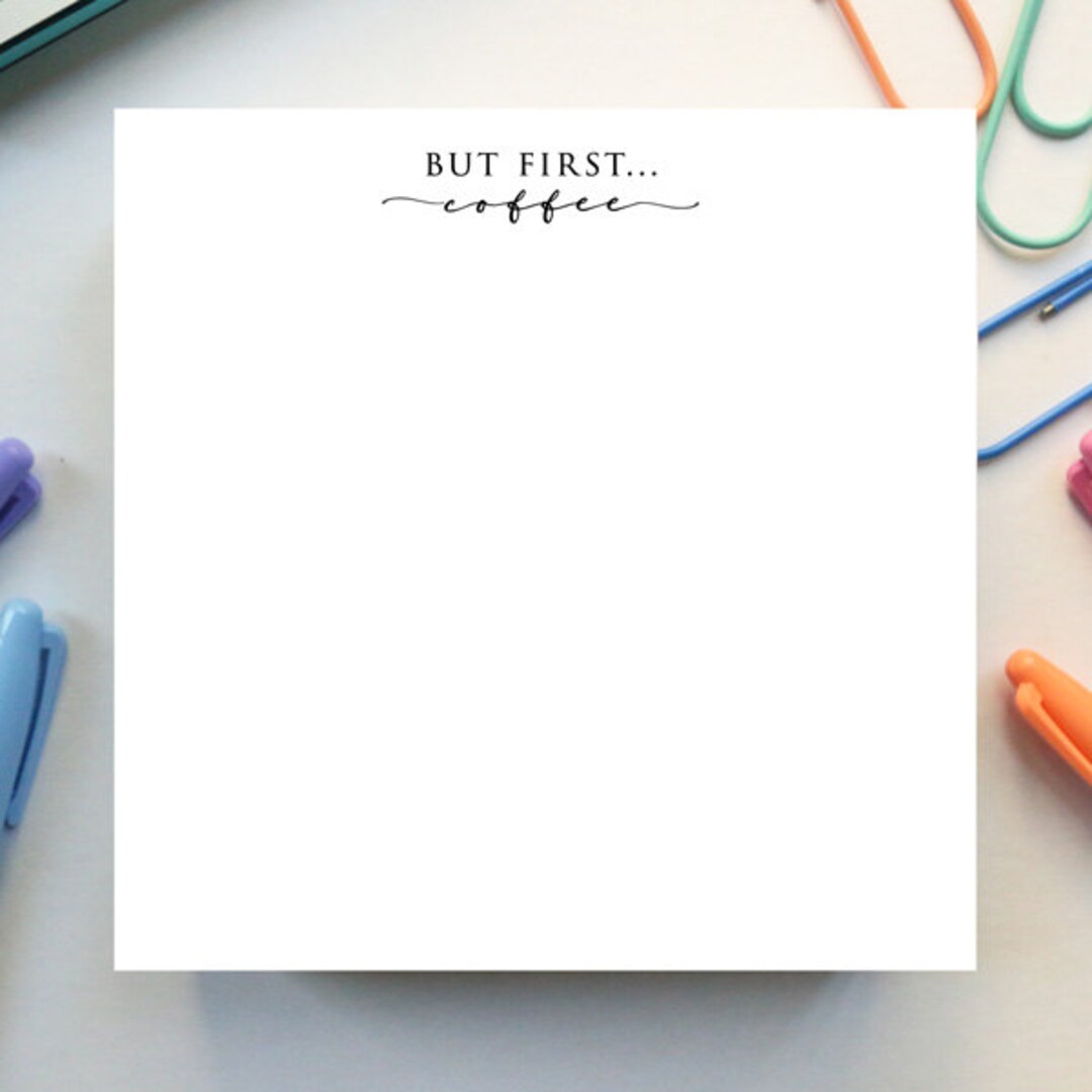 Quoting Notepad The Quote Pad – Thick Luxurious Notepad - 'but First... Coffee' - Etsy