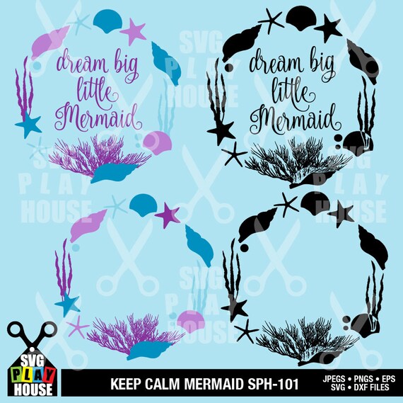 Free Free Dream Big Little Mermaid Svg 760 SVG PNG EPS DXF File