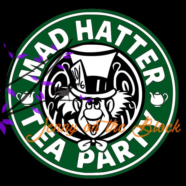 Mad Hatter Tea Party SVG/PNG/PDF/jpeg Files for Cricut, Silhouette Studio, Cutting Machines, scrapbooking, vinyl,stencil, t shirt