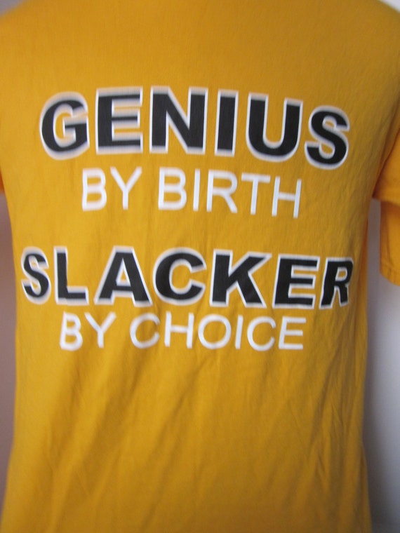 Vintage GENIUS By Birth SLACKER By Choice YELLOW Shor… - Gem