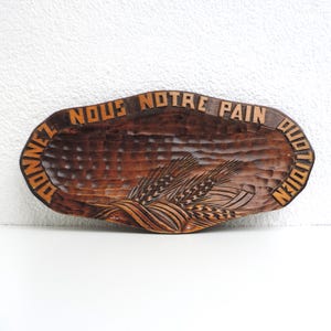 Vintage French Bread Platter: Hand Carved Wooden &quot;Donnez Nous Notre Pain Quotidien&quot;