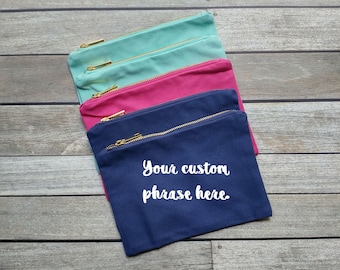 Personalized Zipper Pouch Custom Phrase Personalized Makeup bag personalized cosmetic bag personalized tote bag bridesmaid gift pencil bag