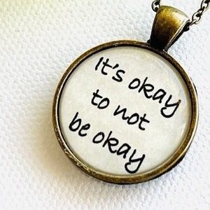 It&#39;s Okay To Not Be Okay Pendant Necklace - Statement Jewelry