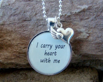 I Carry Your Heart With Me Pendant Necklace with chain and heart charm included,  Inspirational Quote, Gift for Her, E.E. Cummings quote