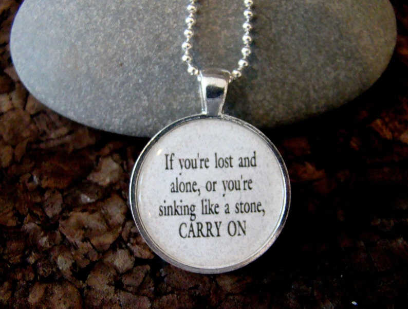 If You Re Lost And Alone Carry On Pendant Necklace With Chain Included F U N Inspired Lyrical Quote Musical Lyric Pendant