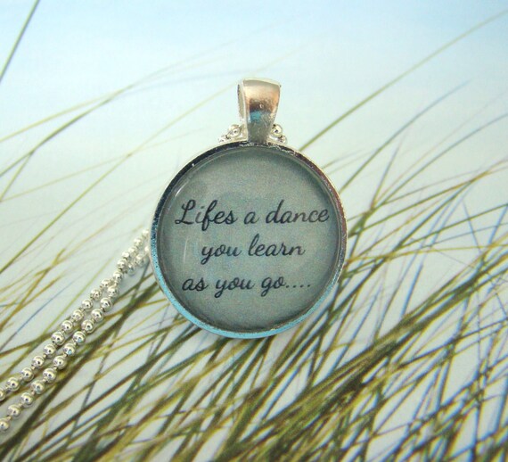 Life's a Dance Pendant Necklace Chain Included, Quotation Pendant