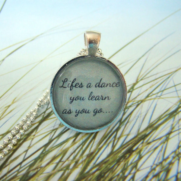 Life's a Dance Pendant Necklace chain included, Quotation pendant, Inspirational Jewelry, Dance Jewelry