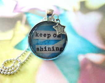 Keep on Shining Pendant Necklace with silver charm chain included, Quotation Jewelry, Necklace Charm, Inspirational Pendant