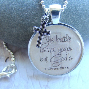 The Battle is not Yours but Gods Pendant Necklace with cross and chain, Christian Jewelry, Inspirational Necklace, Scripture Jewelry