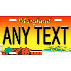 personalized state license plate - Maryland Farms  Novelty Plate-Printed Flat, 3 sizes