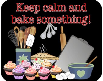 Mouse pad - Keep Calm and Bake Something