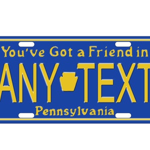 Personalized State License Plate - Friend in Pennsylvania  Novelty Plate-Printed Flat, 3 sizes