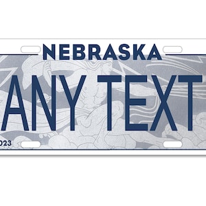 Personalized State License Plate - Nebraska 2023 - Three Sizes  Novelty Plate-Printed Flat, 3 sizes