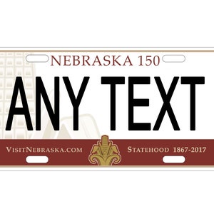 Personalized State License Plate - Nebraska 150 - Three Sizes  Novelty Plate-Printed Flat, 3 sizes