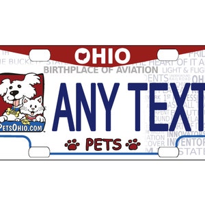 Personalized State License Plate - Ohio Pets  Novelty Plate-Printed Flat, 3 sizes