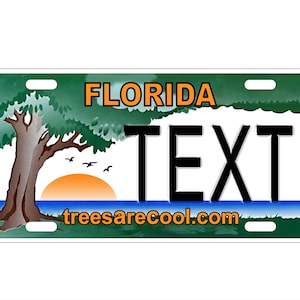 personalized state license plate - Florida Trees Are Cool  Novelty Plate-Printed Flat, 3 sizes