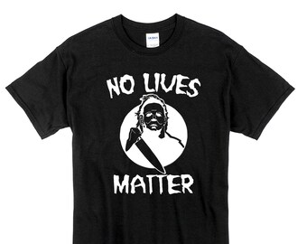 Keine Leben Materie Halloween T-Shirt - Michael Myers - lustig - Halloween Shirt - Oktober - Herbst