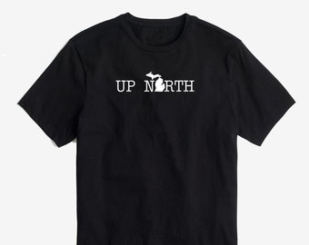 UP NORTH Michigan T-Shirt