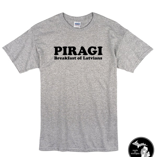 Piragi Breakfast of Latvians T-Shirt-Sweatshirt-Hoodie & More!