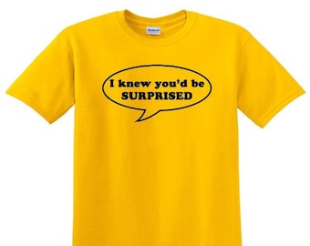I Knew You'd Be Surprised T-Shirt & Mehr - Thank Frank Collection