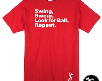 Swing. Swear. Look for Ball. Repeat. Golfing Shirt