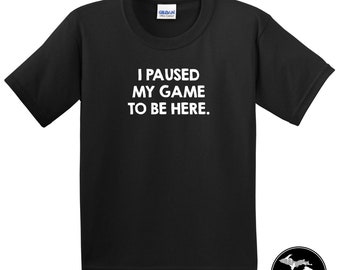 Ich pausierte mein Spiel, um hier Kinder Shirt zu sein! - Bloxburg - Videospiel - Jugend Shirt - Spieler Shirt - Obby - Gamer Shirt