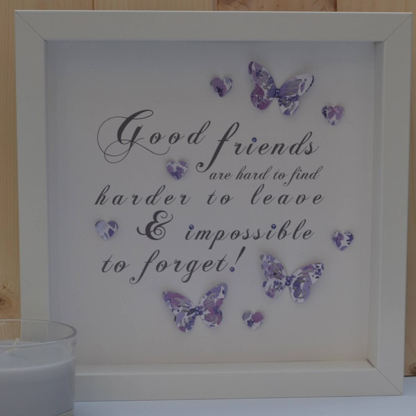 Beautiful handmade box frame picture with a GOOD FRIENDS are hard to find quote & 3d butterflies and Swarovski crystals.
