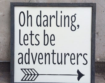 Oh Darling, Lets Be Adventurers sign