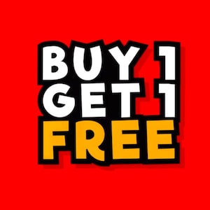 May include: Bold, white text on a red background reads "BUY 1 GET 1 FREE". The text is outlined in black and the word "FREE" is in yellow. The image is a promotional graphic.