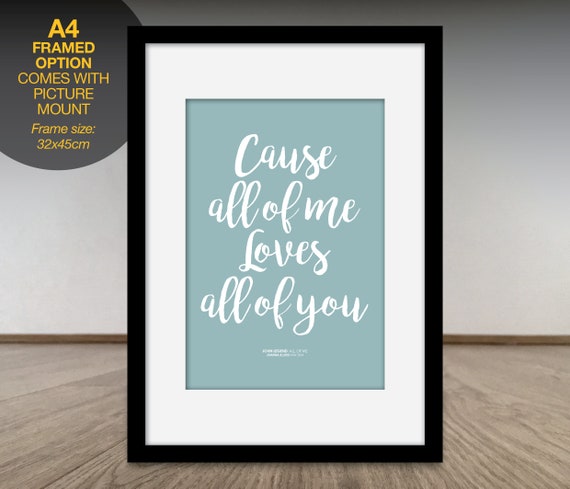 John Legend All Of Me Loves All Of You Song Lyrics Framed A4 Print With Mount
