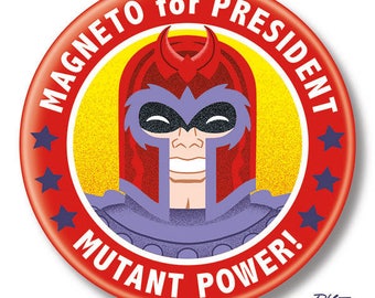 Magneto for President, 2.25" inch Button, Pin, Pinback, Badge