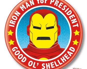 Iron Man for President, 2.25" inch Button, Pin, Pinback, Badge