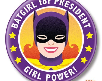Batgirl for President, 2.25" inch Button, Pin, Pinback, Badge