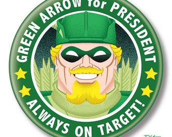 Green Arrow for President, 2.25" inch Button, Pin, Pinback, Badge