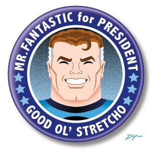 Mr. Fantastic for President, 2.25&quot; inch Button, Pin, Pinback, Badge