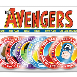 May include: A set of six round buttons featuring the Avengers characters. Each button has a different character and a slogan. The slogans are: "WASP for SHE'S GOT the", "ANT-MAN for SIZE ISN'T EVEN", "HULK for DON'T MAKE HIM", "THOR for WE NEED a THUND", "IRON MAN for GOOD OL' SHELL", and "CAPTAIN AMERICA for PRESIDENT".