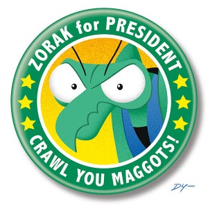 Zorak for President, 2.25&quot; inch Button, Pin, Pinback, Badge
