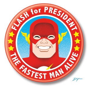Flash for President, 2.25&quot; inch Button, Pin, Pinback, Badge
