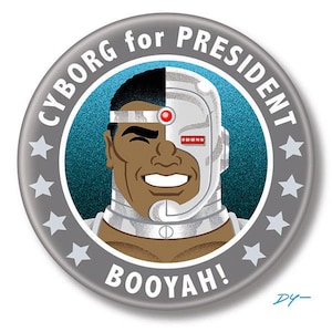 Cyborg for President, 2.25" inch Button, Pin, Pinback, Badge