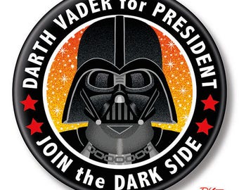 Darth Vader for President, 2.25" inch Button, Pin, Pinback, Badge