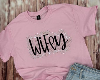 Sparkly Wifey Shirt - Bling Wife Shirt - Wife Gift - Honeymoon Wife Shirt - Faux Rhinestones - Embroidered Wife Shirt - Wedding Gift Shirt