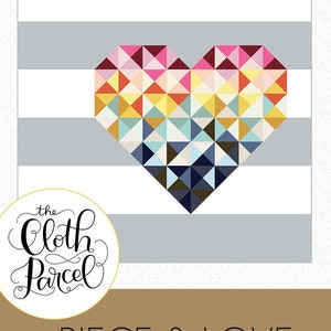 Piece & Love Quilt PDF Pattern