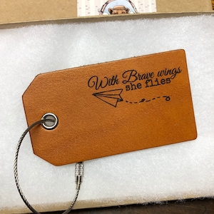 With Brave Wings She Flies Luggage Tag, Inspirational Gift, For BFF, COLLEGE GIRL gift, Quote Tag, Leather Travel Tag, Be Brave, For Her